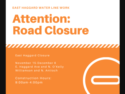 A graphic announcing that East Haggard Avenue will be closed for water system work from Nov. 15 through Dec. 6